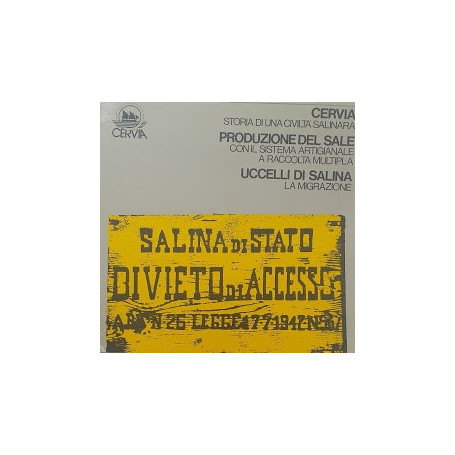 Cervia  storia di una civilta' salinara - Produzione del sale con il sistema artigianale a raccolta multipla - Uccelli di salina