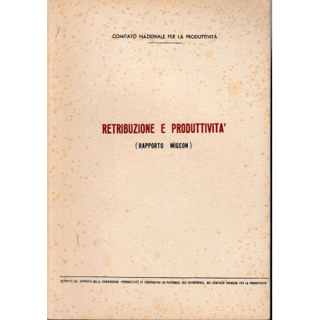 retribuzione e produttività (rapporto Migeon). Estratto dal rapporto della commissione Productivitè coopèration