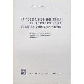 La tutela giurisdizionale nei confronti della pubblica amministrazione. Appendice di aggiornamento: i tribunali amministrativi r