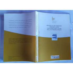 Negozio di destinazione: percorso verso un'espressione sicura dell'autonomia privata. Atti del Convegno (Rimini  1 luglio 2006