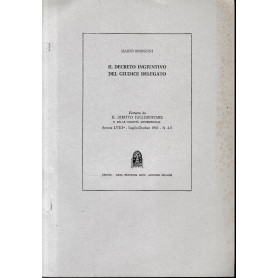 Il decreto ingiuntivo del giudice delegato. Estratto da Il diritto fallimentare e delle società commerciali annata LVIII