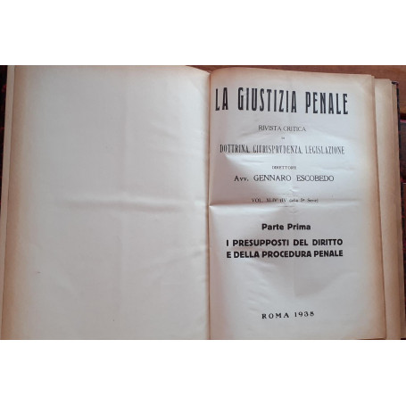 La Giustizia Penale.  Rivista critica di dottrina  giurisprudenza  legislazione. Volume XLI ( I della 5 serie) Parte prima. I pr