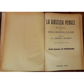 La Giustizia Penale . Rivista critica di dottrina  giurisprudenza  legislazione . Vol. XLVII (VII della 5 serie) Parte quarta :L