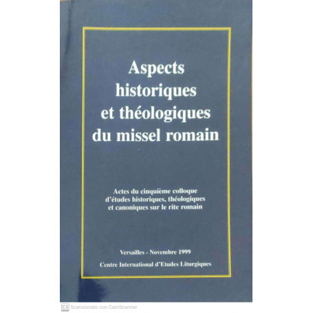 Aspects historiques et théologiques du missel romain. Actes du cinquième colloque d'études historiques