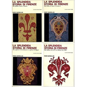 La splendida storia di Firenze  quattro volumi :  I  Da Giulio Cesare a Dante  II  Dal Duca d'Atene a Cosimo I  III  Da capitale