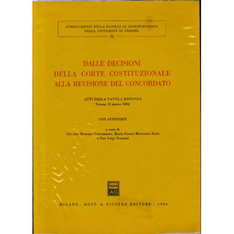 Dalle decisioni della Corte costituzionale alla revisione del Concordato : atti della Tavola rotonda  Trieste  23 marzo 1983 : c