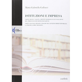 Istituzioni e impresa. Nascita  impatti weberiani ed evoluzione del processo di burocratizzazione-Pieghe e piaghe del governo im