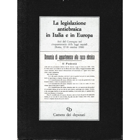 La legislazione antiebraica in Italia e in Europa. Atti del Convegno nel cinquantenario delle leggi razziali (Roma  17-18 Ottobr