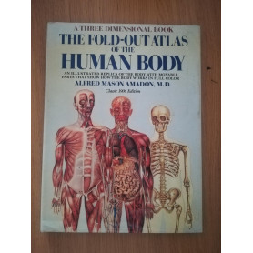 The Fold-Out Atlas of the Human Body: A Three-Dimensional Book: Three Dimensional Illustrated Replica of the Body with Movable PLibrisaggi