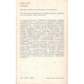 1945-1975 Italia  Fascismo antifascismo. Resistenza rinnovamento. Conversazioni promosse dal Cosiglio Regionale Lombardo nel Tre