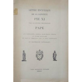 Lettre Encyclique de Sa Sainteté Pie XI par la Divine Provdence Pape aux Patriarches  Primats  Archeveques et autres ordiLibrisaggi
