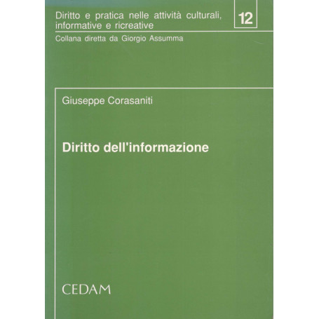 Diritto dell'informazione : linee generali della legislazione e della giurisprudenza costituzionale per l'impresa di informazion