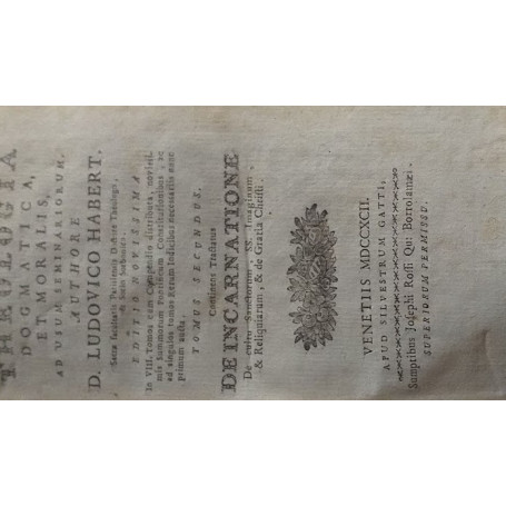 Theologia Dogmatica et Moralis ad usum Seminariorum  Tomus continens tractatus De Incarnatione  De Cultu Sanctorum  SS. Imaginum