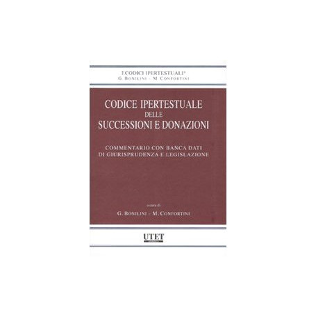 Codice ipertestuale delle successioni e donazioni. Commentario con banca dati di giurisprudenza e legislazione. Con CD-ROM manca