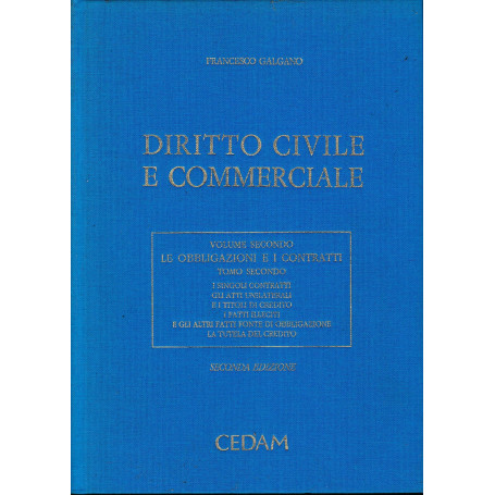 Diritto Civile e Commerciale. Vol. II  t. 2: Le obbligazioni e i contratti. I singoli contratti  gli atti unilaterali e i titoli