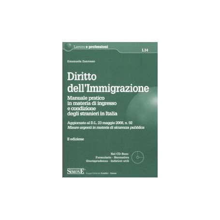 Diritto dell'immigrazione : manuale pratico in materia di ingresso e condizione degli stranieri in Italia : aggiornato al d.l. 2