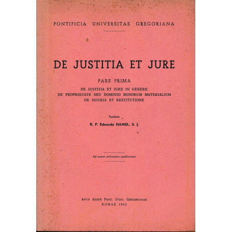 De Justitia Et Jure Pars Prima De Justitia et Jure in Genere De Proprietate Seu Domino Bonorum Materialium De Injuria Et Restitu