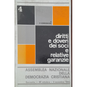 Diritti e doveri dei soci e relative garanzie. Assemblea nazionale della Democrazia Cristiana. (Sorrento 30 ottobre - 3 novembre