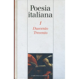 Poesia italiana. 6 volumi. Duecento eTrecento. Quattrocento e Cinquecento. Seicento e Settecento. Ottocento. Novecento prima par