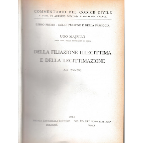 Commentario del Codice Civile  libro primo - delle persone e della famiglia. Della filiazione illegittima e della legittimazione