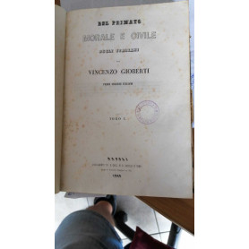 Del primato morale e civile degli Italiani   edizione del 1848 . Volume unico  3 tomi ( tomo 1 :Prolegomeni   fino a pag  262  N