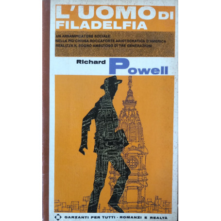 L'uomo di Filadelfia. Un arrampicatore sociale nella più chiusa roccaforte aristocratica d'america realizza il sogno ambi