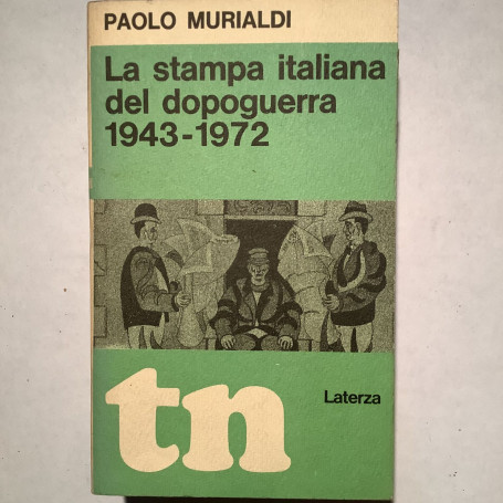 La stampa italiana del dopoguerra 1943-1972