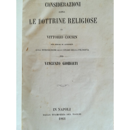 Considerazioni sopra le dottrine religiose di Vittorio Cousin per servir di appendice alla introduzione allo studio della filoso