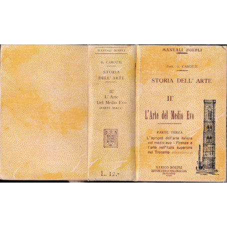 Storia dell'arte. Vol. II° - L'arte del Medio Evo  parte terza. L'apogeo dell'arte italiana nel medio evo - Firenze e l'arte nel
