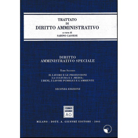 Diritto amministrativo speciale. Tomo secondo. Il lavoro e le professioni. La cultura e i «media». I beni  i lavori pubblici e l