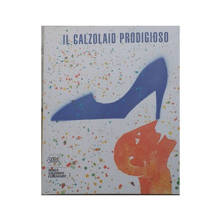 Il calzolaio prodigioso. Fiabe e leggende di scarpe e calzolai.