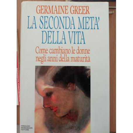 La seconda metà della vita. Come cambiano le donne negli anni della maturità