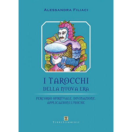 I tarocchi della nuova era. Percorso spirituale  divinazione  applicazioni ludiche