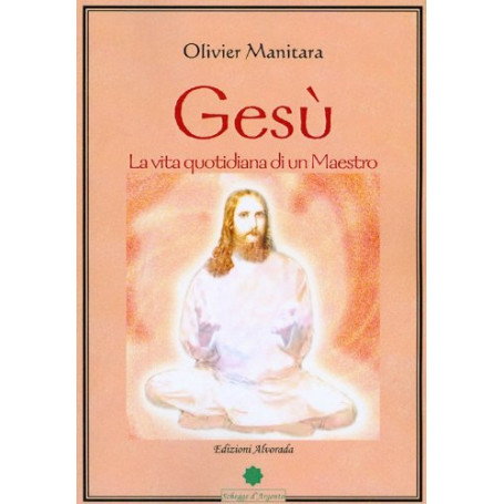 Gesù. La vita quotidiana di un maestro