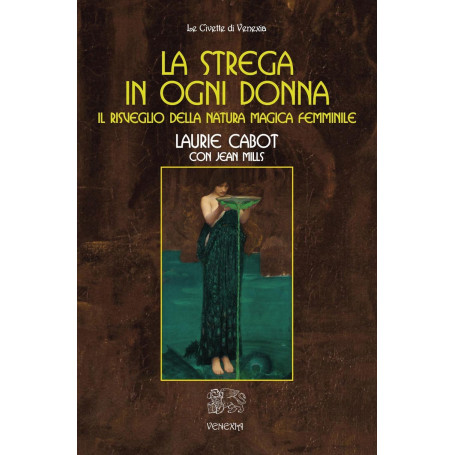 La strega in ogni donna  il risveglio della natura magica femminile