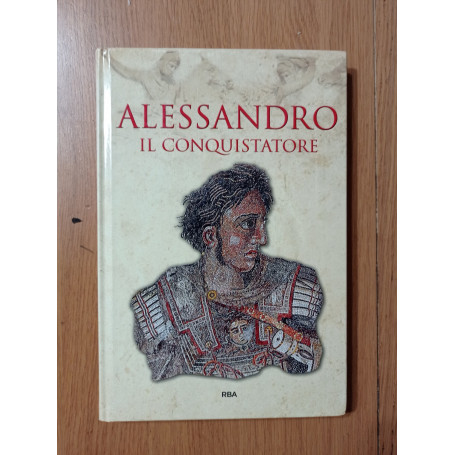 Alessandro il conquistatore