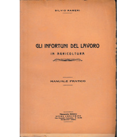 Gli infortuni del lavoro in agricoltura. Manuale pratico.