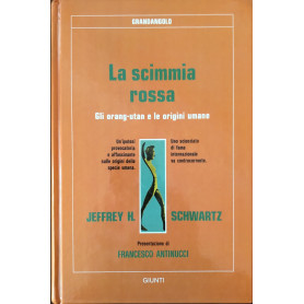 La scimmia rossa. Gli orangutan e le origini umaneLibrisaggi