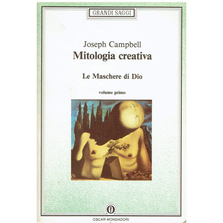 Mitologia creativa. Le maschere di Dio (Vol. 1)