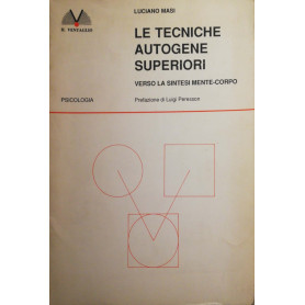 Le tecniche autogene superiori  verso la sintesi mente-corpoLibrisaggi
