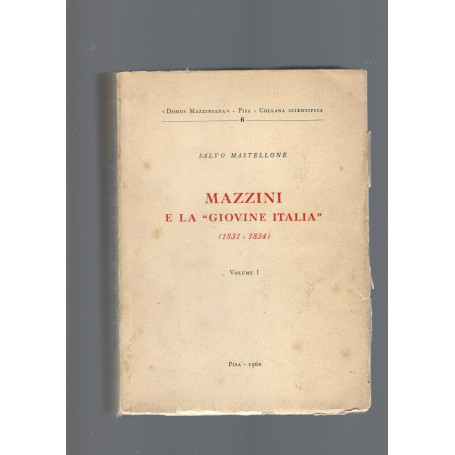 MAZZINI E LA GIOVANE ITALIA   vol I