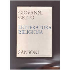 LETTERATURA RELIGIOSA  DAL DUE AL NOVECENTO VOL. 1 E  LETTERATURA RELIGIOSA DEL TRECENTO VOL.2