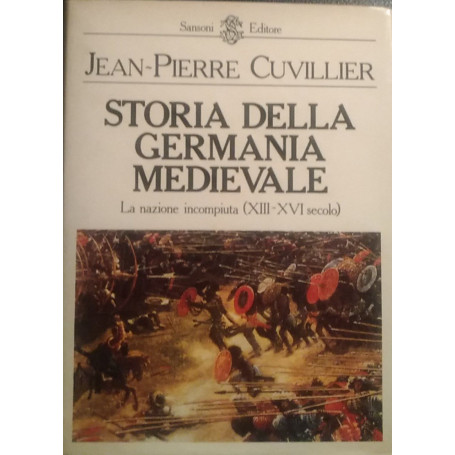 Storia della Germania medievale. La nazione incompiuta (XIII - XVI)