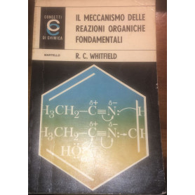 Il meccanismo delle reazioni organiche fondamentali