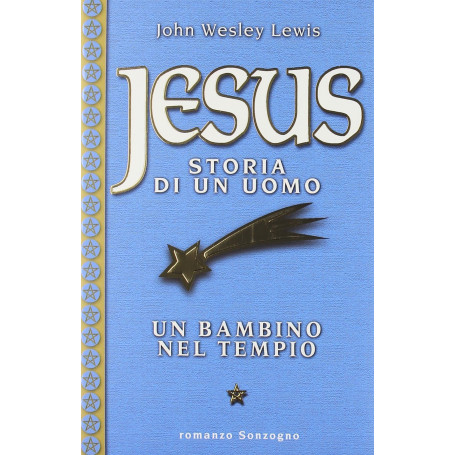 Jesus storia di un uomo. Un bambino nel tempio (Vol. 1)