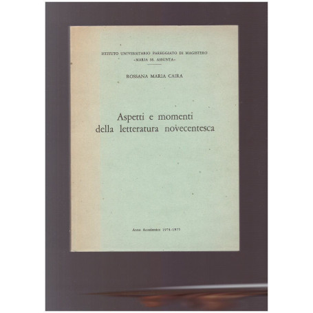 ASPETTI E MOMENTI DELLA LETTERATURA NOVECENTESCA