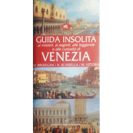 Guida insolita ai misteri  ai segreti  alle leggende e alle curiosità di Venezia