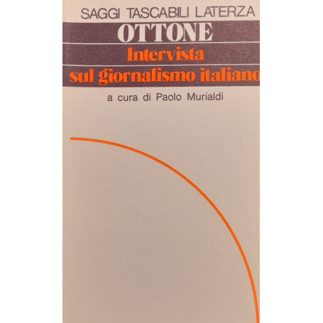 Piero Ottone. Intervista sul giornalismo italiano