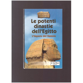 LE POTENTI DINASTIE DELL'EGITTO L'impero dei Ramses