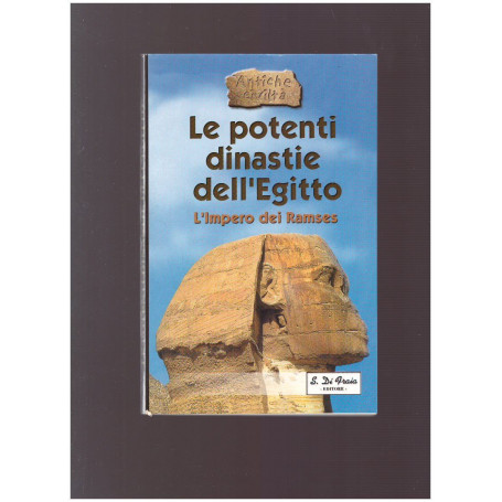 LE POTENTI DINASTIE DELL'EGITTO L'impero dei Ramses